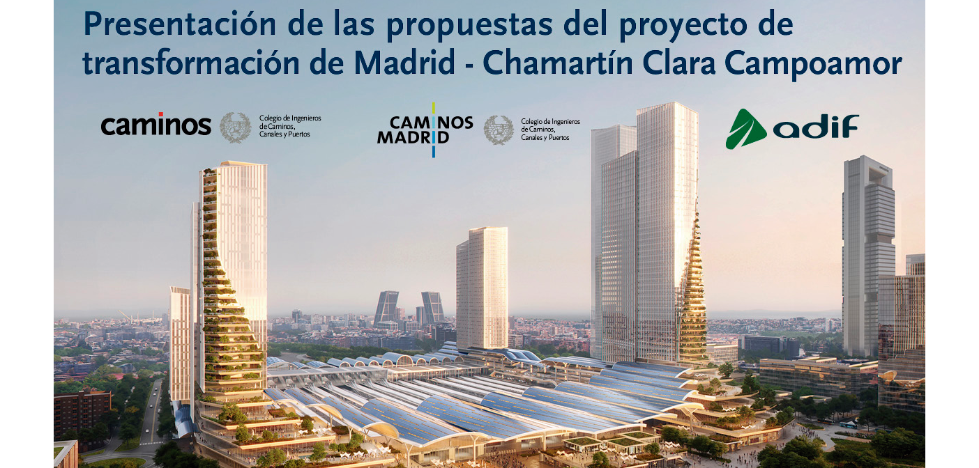 Presentación de Propuestas del Proyecto de Transformación de Madrid – Chamartín Clara Campoamor